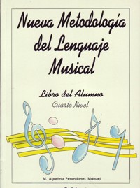 Nueva metodología del lenguaje musical: cuarto nivel, libro del alumno