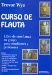 Curso de flauta. Libro de enseñanza en grupo para estudiantes y profesores. 9788488038142