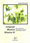 Lenguaje Musical Rítmico IV. Grado Elemental. 9788495262349
