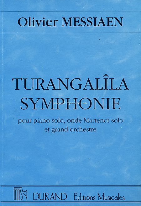 Turangalîla Symphonie, pour piano solo, onde Martenot et grand orchestre