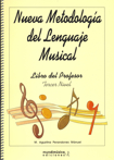 Nueva metodología del lenguaje musical: tercer nivel, libro del profesor