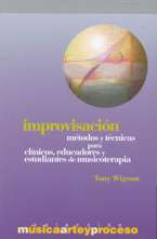 Improvisación: métodos y técnicas para clínicos, educadores y estudiantes de musicoterapia. 9788495423443