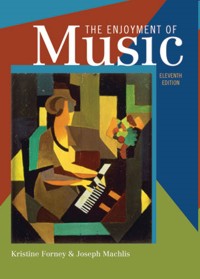 The Enjoyment of Music (11th ed.)