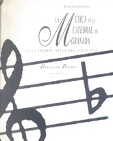 La música en la catedral de Granada en la primera mitad del siglo XVII : Diego de Pontac