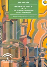 Documentario musical de la Capilla Real de Granada. Vol 1. Actas capitulares