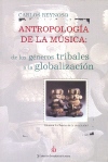 Antropología de la música: De los géneros tribales a la globalización, vol. I. Teorías de la simplicidad