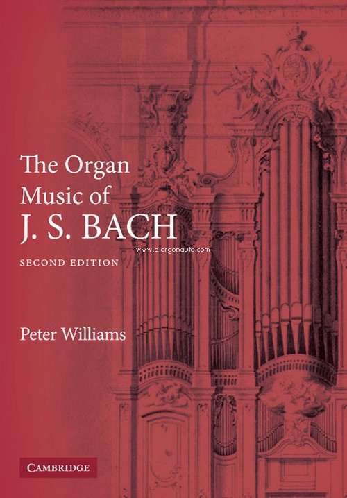 The Organ Music of J. S. Bach. 9780521891158