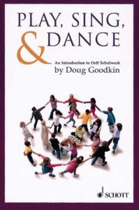 Play, Sing & Dance: An Introduction to Orff Schulwerk. 9781902455075