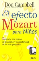 El efecto Mozart para niños: despertar con música la mente, la salud y la creatividad de los más pequeños