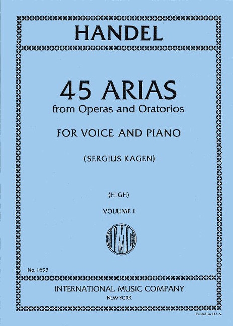 45 Arias from Operas and Oratorios, Vol. 1, High Voice and Piano