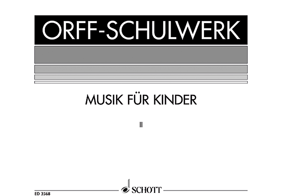 Orff-Schulwerk: Musik für Kinder, II. Dur: Bordun-Stufen. 9790001043496