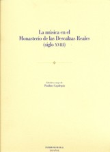 La música en el Monasterio de las Descalzas Reales (siglo XVIII). 9788438103494