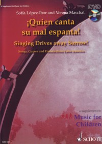 ¡Quien canta su mal espanta! Songs, Games and Dances from Latin America. 9781902455440