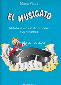 El Musigato. Método para el estudio del piano, nivel preparatorio