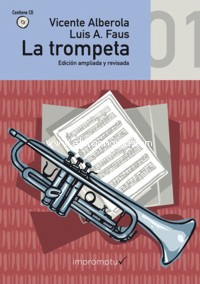 La trompeta. Vol. 1. Primer curso - Edición revisada. Grado Elemental