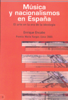 Música y nacionalismos en España. El arte en la era de la ideología