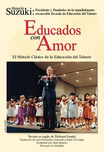 Educados con amor: El método clásico de la educación del talento (Spanish Translation of Nurtured by Love). 9781589514034