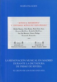 La renovación musical en Madrid durante la dictadura de Primo de Rivera. El Grupo de los Ocho (1923-1931)