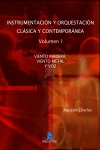Instrumentación y orquestación clásica y contemporánea. Vol 1: Viento madera, viento metal y voz. 9788496882737
