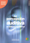 La percepción auditiva : un enfoque trarnsversal (Vol.I)