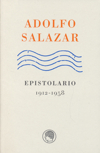 Adolfo Salazar. Epistolario 1912-1958. 9788495078643