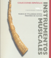 Catálogo de instrumentos musicales en colecciones españolas, vol. I: Museos de titularidad estatal: Ministerio de Cultura