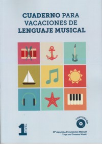 Cuaderno para vacaciones de lenguaje musical. Primer nivel