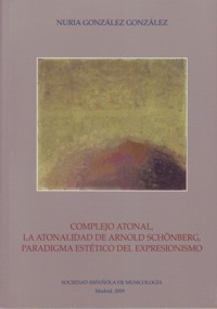 Complejo atonal: la atonalidad de Arnold Schönberg, paradigma estético del expresionismo