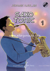 Saxo Tonic, pour saxophone alto et accompagnement sur CD, vol. 1