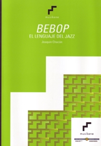 Bebop: El lenguaje del jazz