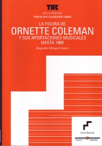 La figura de Ornette Coleman y sus aportaciones musicales hasta 1960