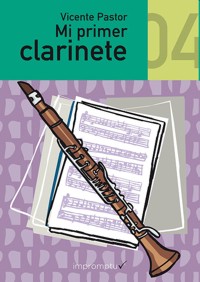 Mi primer clarinete Vol. 4. Grado Elemental. 9788487177651