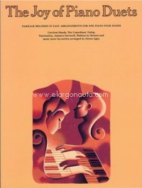 The Joy of Piano Duets: Familiar Melodies in Easy Arrangements for One Piano Four Hands. 9780711901322