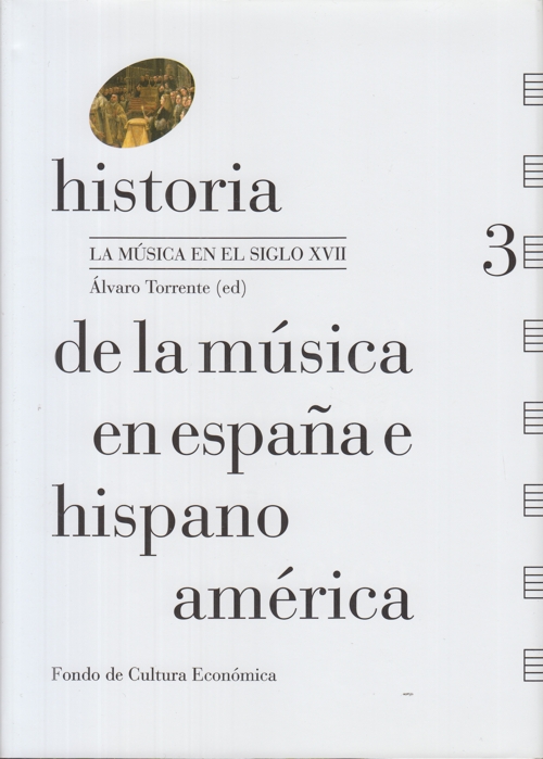 Historia de la música en España e Hispanoamérica 3: La música en el siglo XVII. 9788437507545