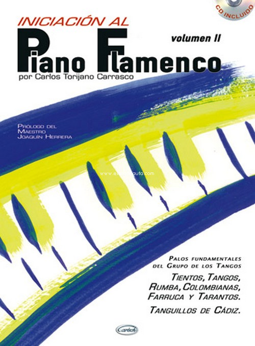 Iniciación al piano flamenco, vol. II: Palos fundamentales del Grupo de los Tangos. Tanguillos de Cádiz