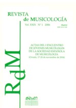 Revista de Musicología, vol. XXIX, 2006, nº 1: Actas del I Encuentro de Jóvenes Musicólogos de la Sociedad Española de Musicología, Oviedo, 2004