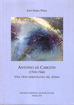 Antonio de Cabezón (1510-1566). Una vista maravillosa del ánimo. Proemio al lector en loor de la música