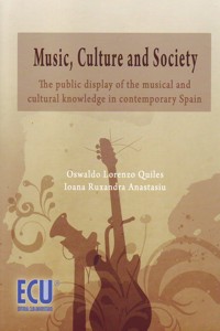 Music, Culture and Society: the public display of the musical and cultural konwledge in contemporary Spain