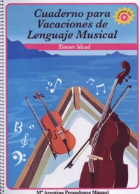 Cuaderno para vacaciones de lenguaje musical. Tercer nivel