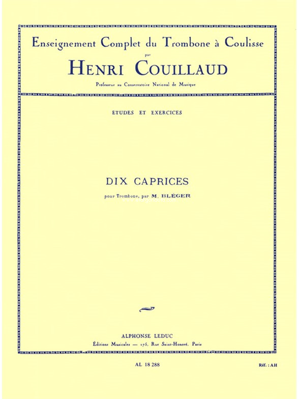 Dix Caprices: Enseignement Complet du Trombone à Coulisse par Henri Couillaud. 9790046182884