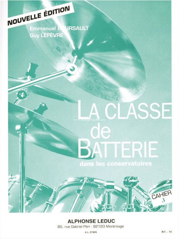 La Classe de Batterie dans les Conservatoires 3: Drum Lesson Cahier 3, Percussion. 9790046276958