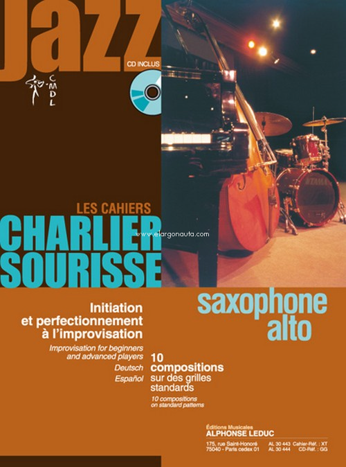 Les Cahiers Charlier Sourisse: Improvisation for beginners and advanced players, Alto Saxophone. 9790046304439