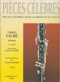 Pièces célèbres, Gabriel Fauré. Vol. 1, pour clarinette et piano