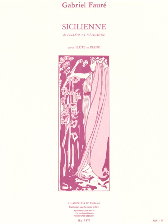 Sicilienne, op. 78 (de Pelléas et Mélisande), pour flûte et piano. 9790230791762
