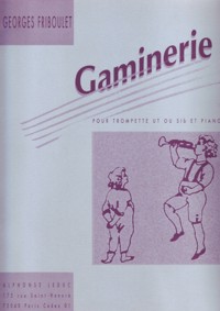 Gaminerie, pour trompette Ut ou Si b et piano. 9790046212611
