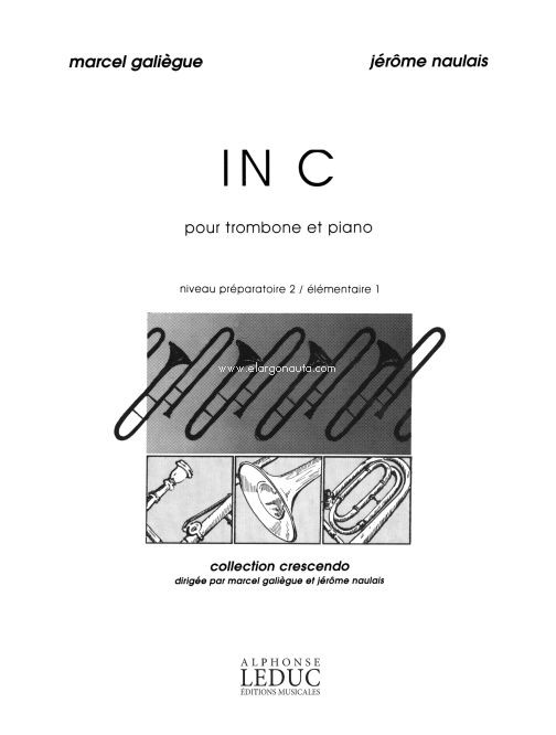 In C: Trombone Et Piano - Collection Crescendo, Trombone and Piano. 9790046293184
