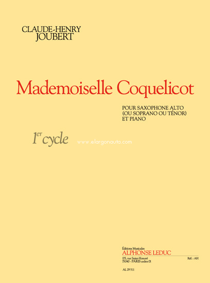 Mademoiselle Coquelicot: Saxophone Mib - Ou Soprano Ou Tenor, Saxophone E-Flat or Soprano or Tenor