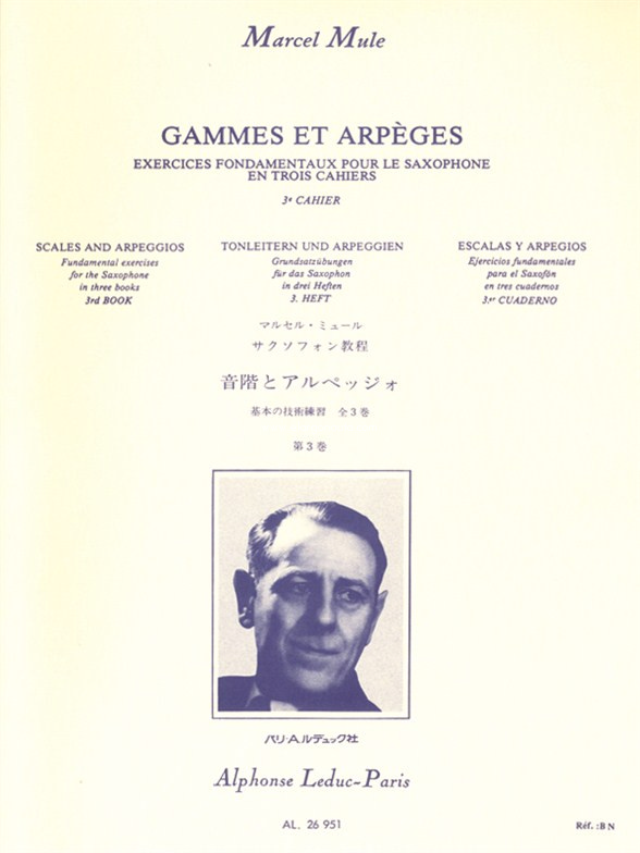 Gammes et Arpèges en trois cahiers, Vol. 3: Scales and Arpeggios - Tonleitern und Arpeggien - Escalas y Arpegios, Saxophone