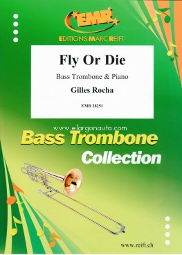 Fly Or Die, Bass Trombone and Piano