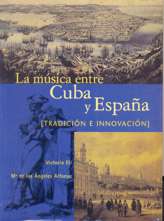 La música entre Cuba y España, vol. II: Tradición e innovación. 9788480482578